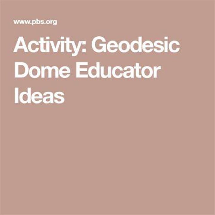 Activity: Geodesic Dome Educator Ideas